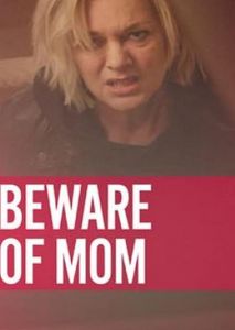 Beware of Mom